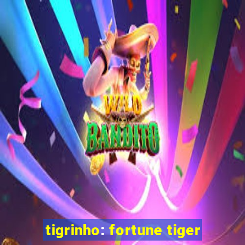 tigrinho: fortune tiger